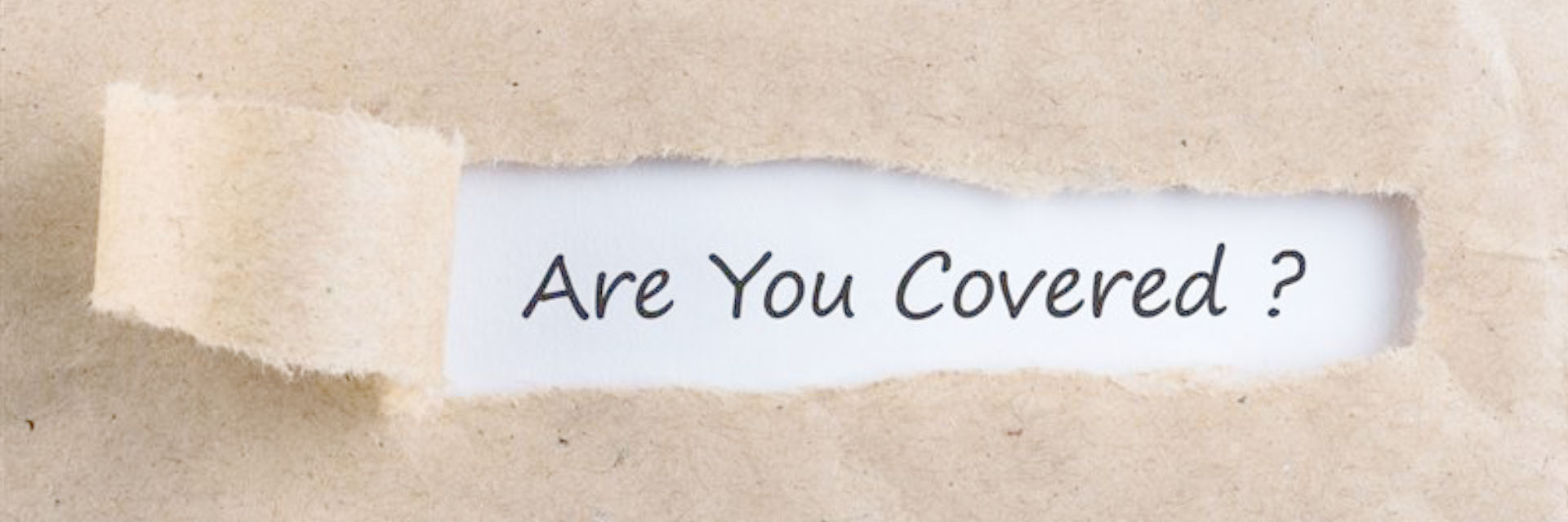 Photo of a brown envelope with the words "Are You Covered?" written on it 